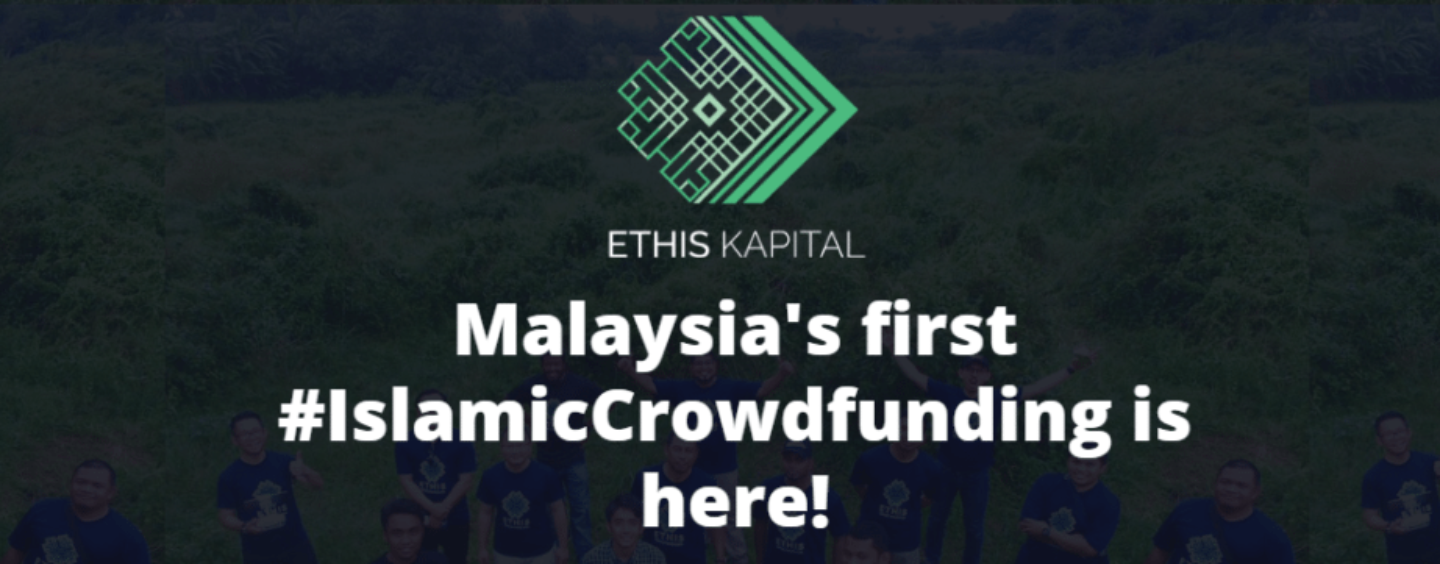EthisKapital.com – World’s First Licensed Islamic P2P/Crowdfunding Platform