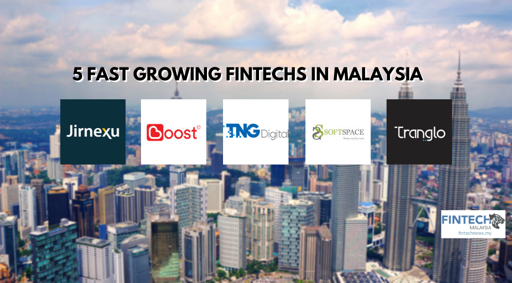 5 Fast Growing FinTechs in Malaysia