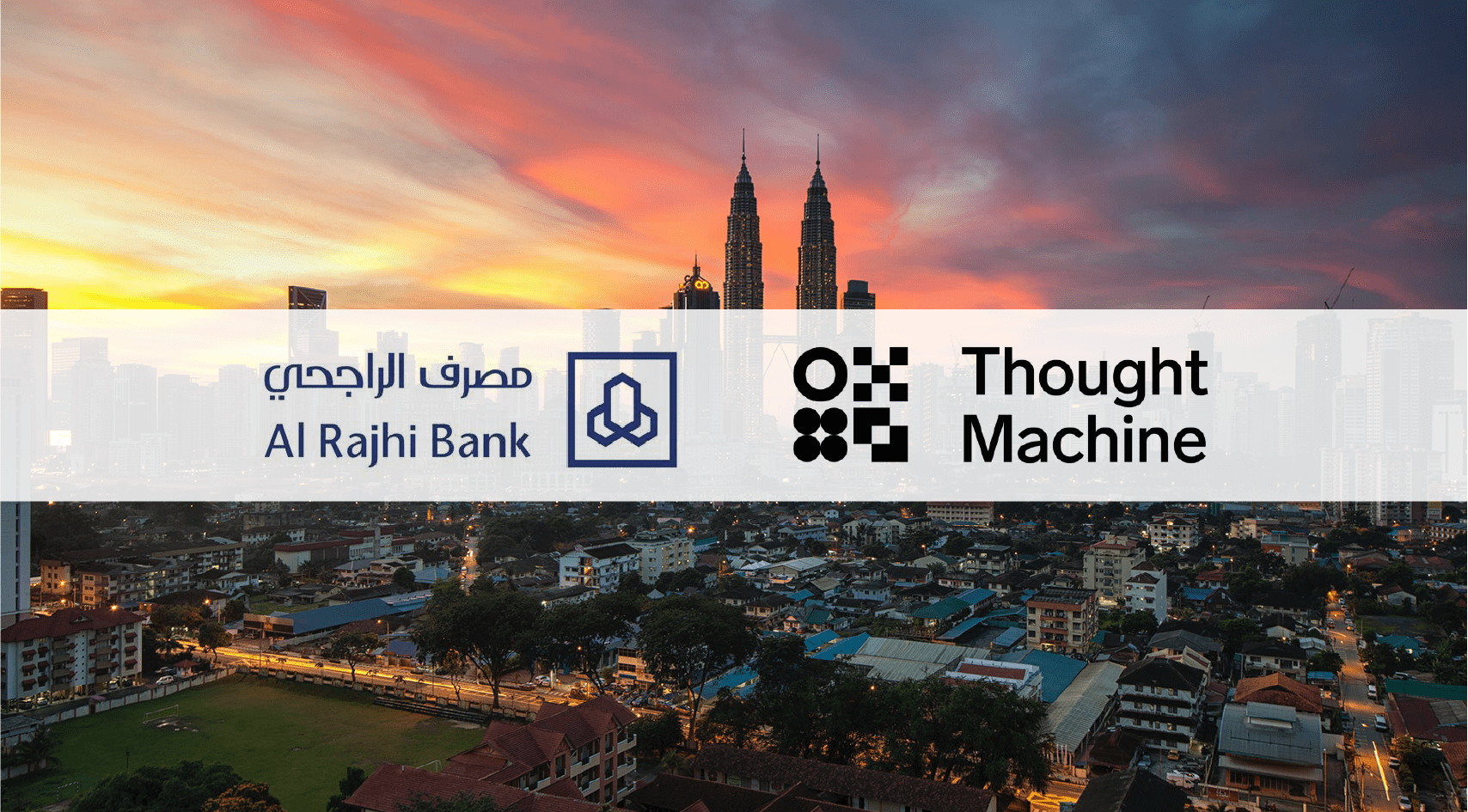 Al Rajhi Malaysia Picks Thought Machine to Build its Islamic Digital Bank