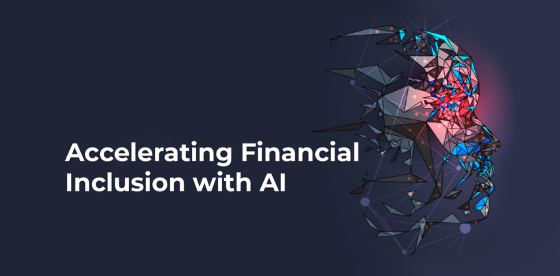 Artificial Intelligence as a Catalyst to Accelerate Financial Inclusion