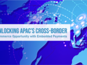 Unlocking APAC’s Cross-Border Commerce Opportunity with Embedded Payments