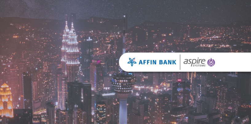 Affin Bank Taps Aspire Systems to Bolster Its Digital Banking Journey