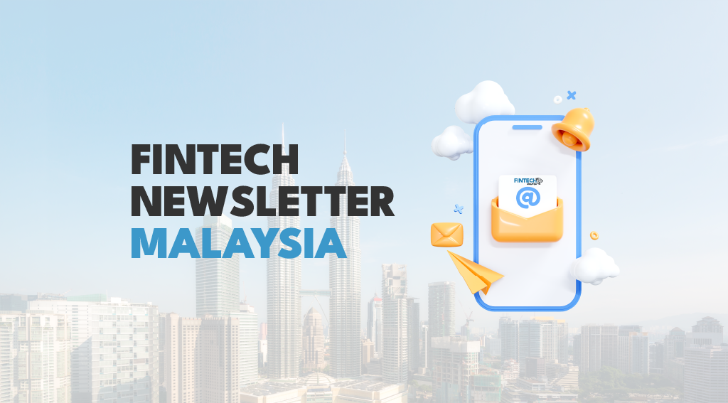 Fintech Malaysia Newsletter