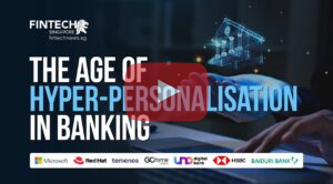 The Age of Hyper Personalisation in Banking